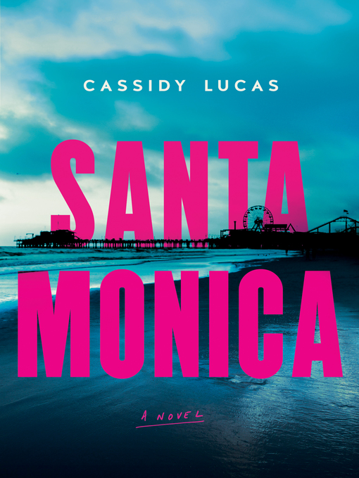 Title details for Santa Monica by Cassidy Lucas - Wait list